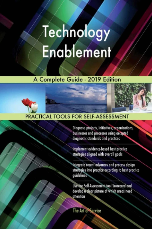 Technology Enablement A Complete Guide - 2019 Edition