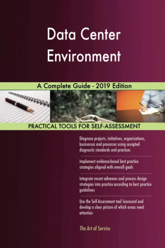 Data Center Environment A Complete Guide - 2019 Edition