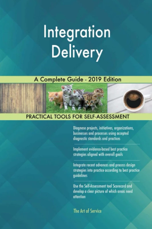 Integration Delivery A Complete Guide - 2019 Edition