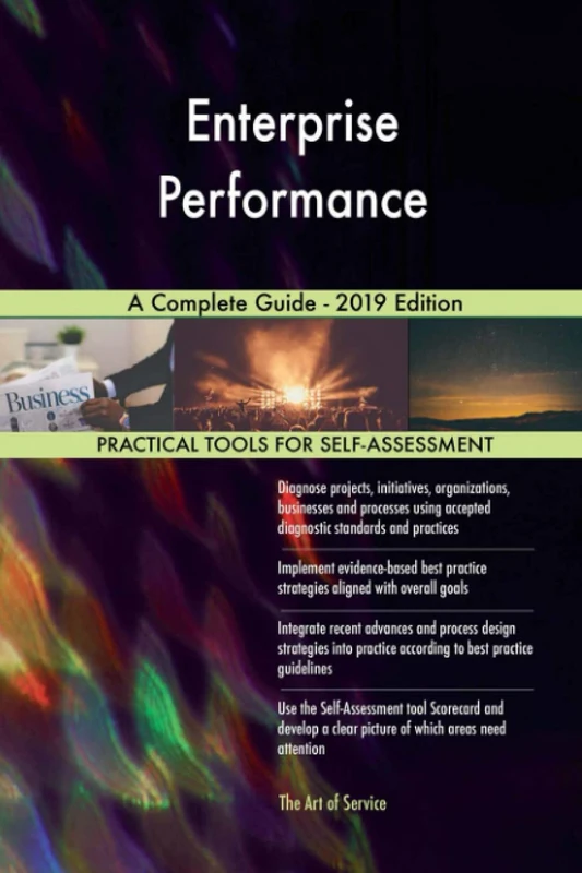 Enterprise Performance A Complete Guide - 2019 Edition