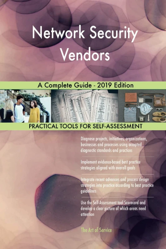 Network Security Vendors A Complete Guide - 2019 Edition