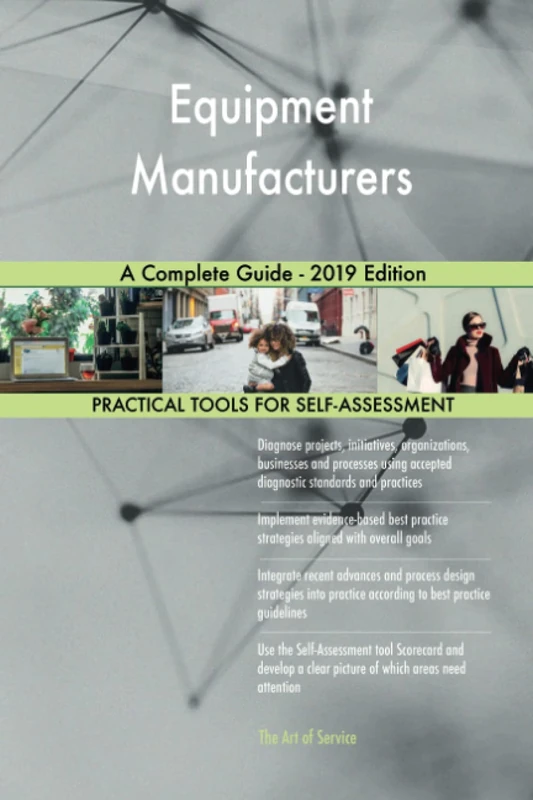 Equipment Manufacturers A Complete Guide - 2019 Edition