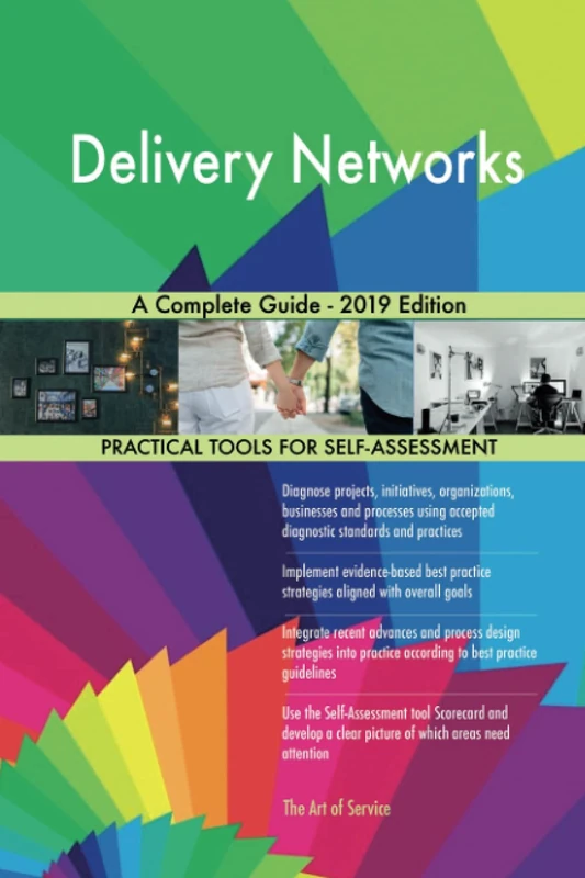Delivery Networks A Complete Guide - 2019 Edition