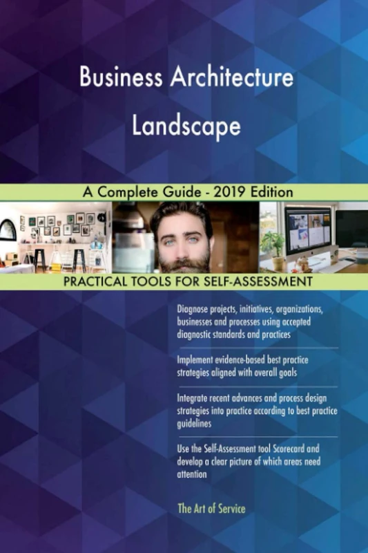 Business Architecture Landscape A Complete Guide - 2019 Edition