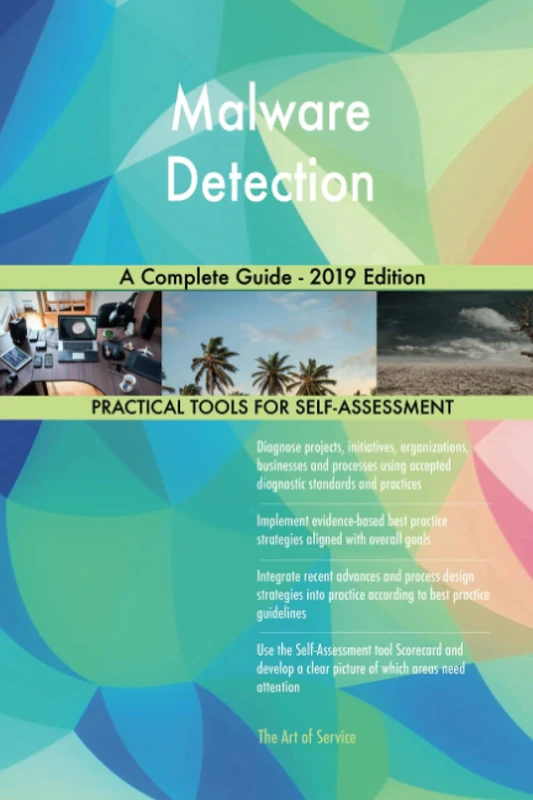 Malware Detection A Complete Guide - 2019 Edition