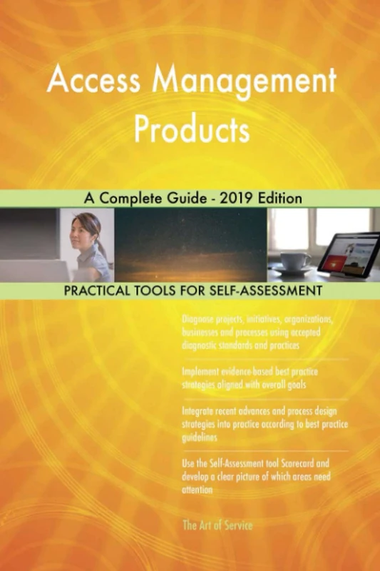 Access Management Products A Complete Guide - 2019 Edition