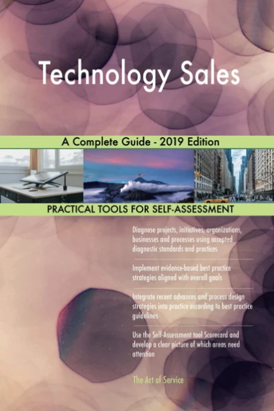Technology Sales A Complete Guide - 2019 Edition