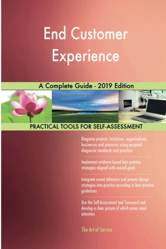End Customer Experience A Complete Guide - 2019 Edition