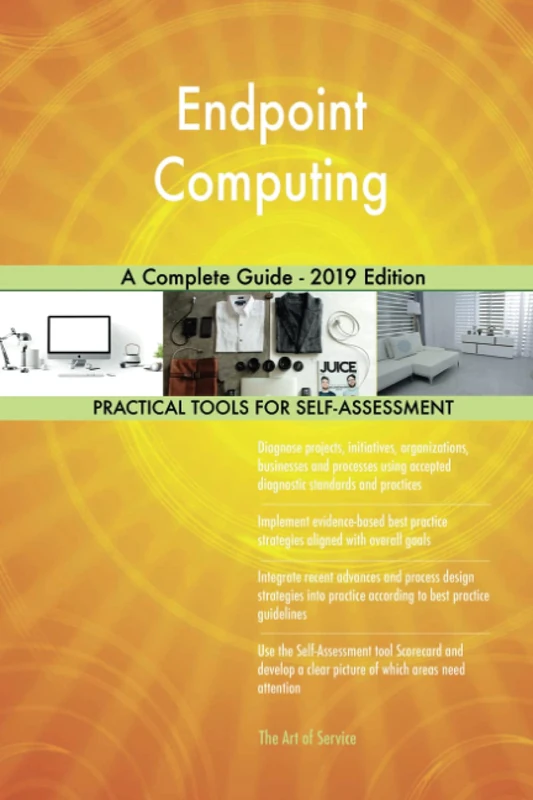 Endpoint Computing A Complete Guide - 2019 Edition