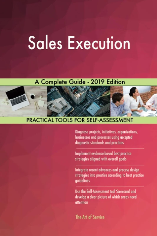 Sales Execution A Complete Guide - 2019 Edition