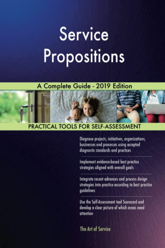 Service Propositions A Complete Guide - 2019 Edition