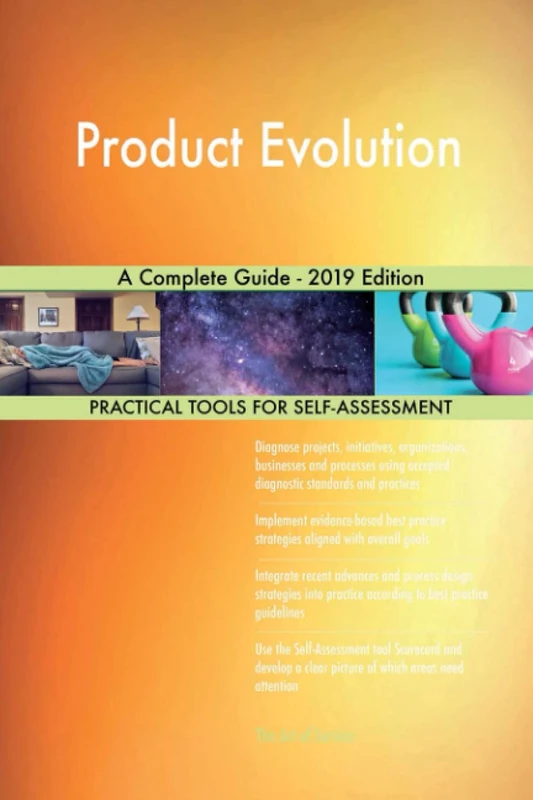 Product Evolution A Complete Guide - 2019 Edition