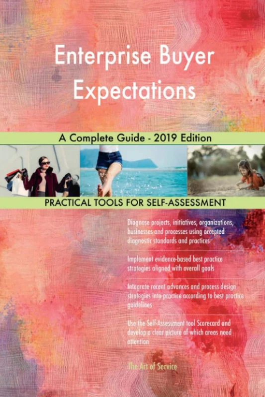 Enterprise Buyer Expectations A Complete Guide - 2019 Edition