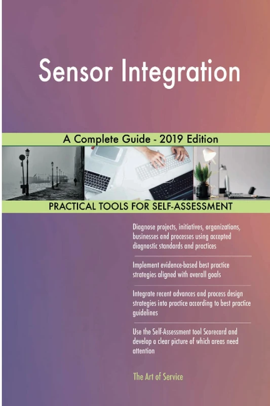 Sensor Integration A Complete Guide - 2019 Edition