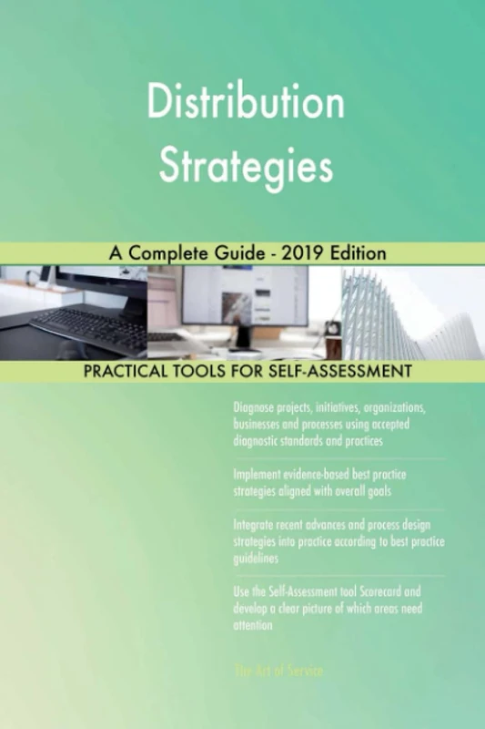Distribution Strategies A Complete Guide - 2019 Edition
