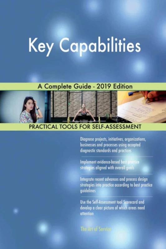 Key Capabilities A Complete Guide - 2019 Edition