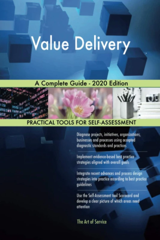 Value Delivery A Complete Guide - 2020 Edition