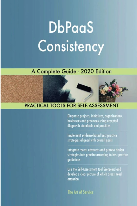 DbPaaS Consistency A Complete Guide - 2020 Edition