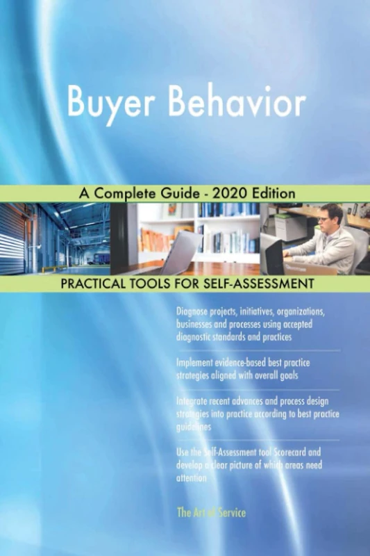 Buyer Behavior A Complete Guide - 2020 Edition