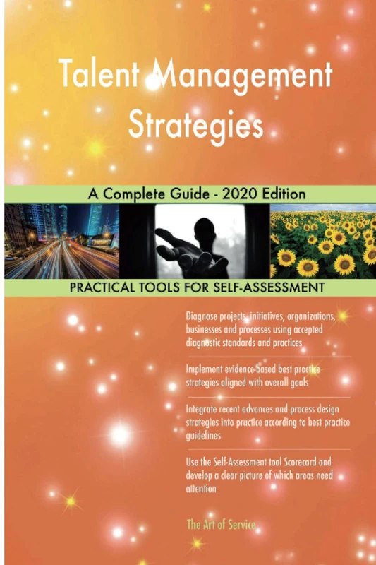 Talent Management Strategies A Complete Guide - 2020 Edition