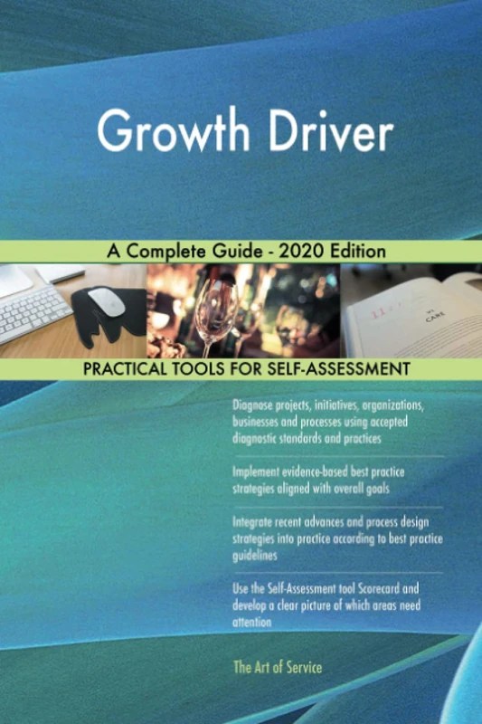 Growth Driver A Complete Guide - 2020 Edition