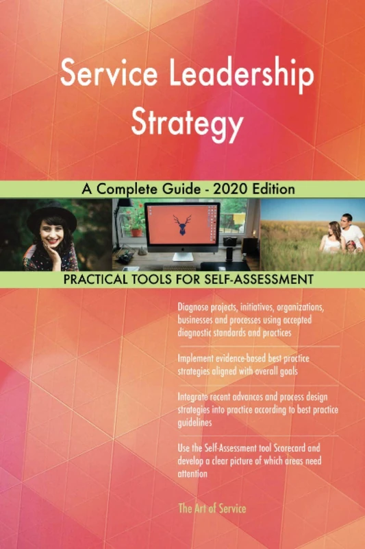 Service Leadership Strategy A Complete Guide - 2020 Edition