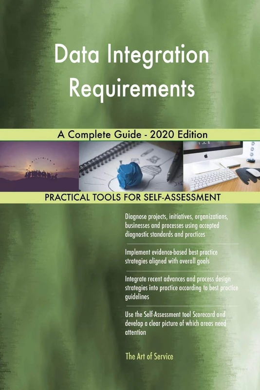 Data Integration Requirements A Complete Guide - 2020 Edition