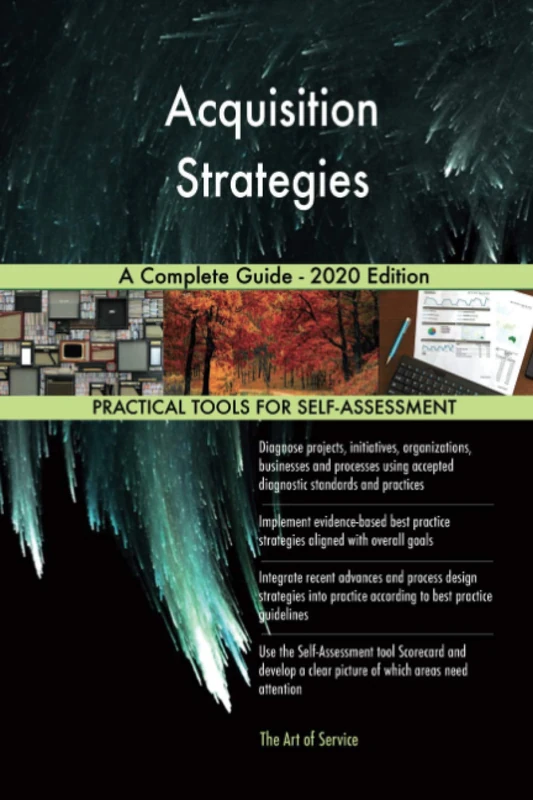 Acquisition Strategies A Complete Guide - 2020 Edition