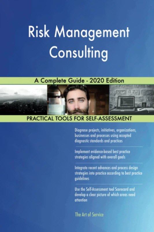 Risk Management Consulting A Complete Guide - 2020 Edition