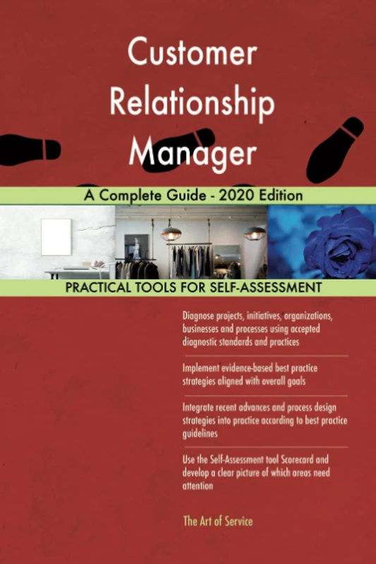 Customer Relationship Manager A Complete Guide - 2020 Edition