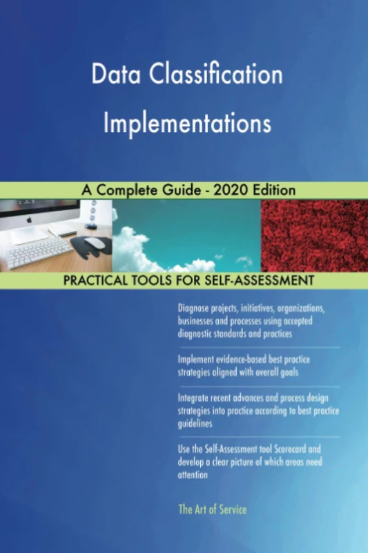 Data Classification Implementations A Complete Guide - 2020 Edition