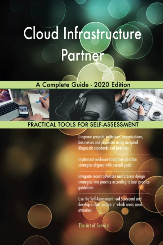 Cloud Infrastructure Partner A Complete Guide - 2020 Edition