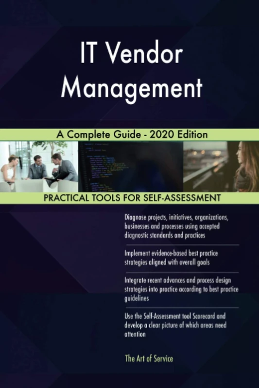 IT Vendor Management A Complete Guide - 2020 Edition