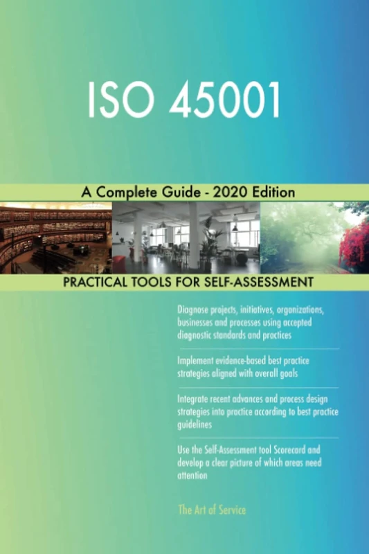 ISO 45001 A Complete Guide - 2020 Edition