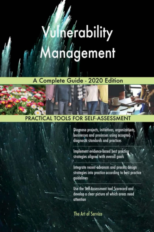 Vulnerability Management A Complete Guide - 2020 Edition