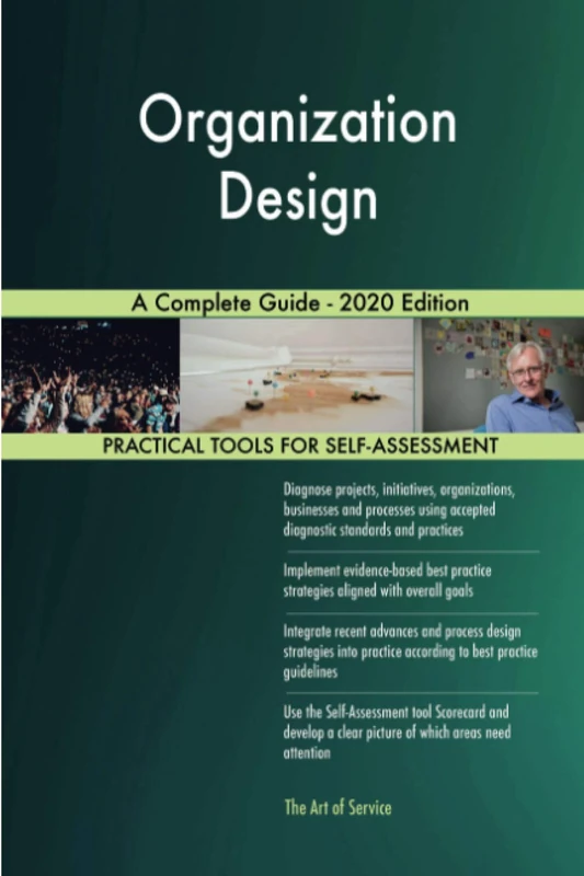 Organization Design A Complete Guide - 2020 Edition