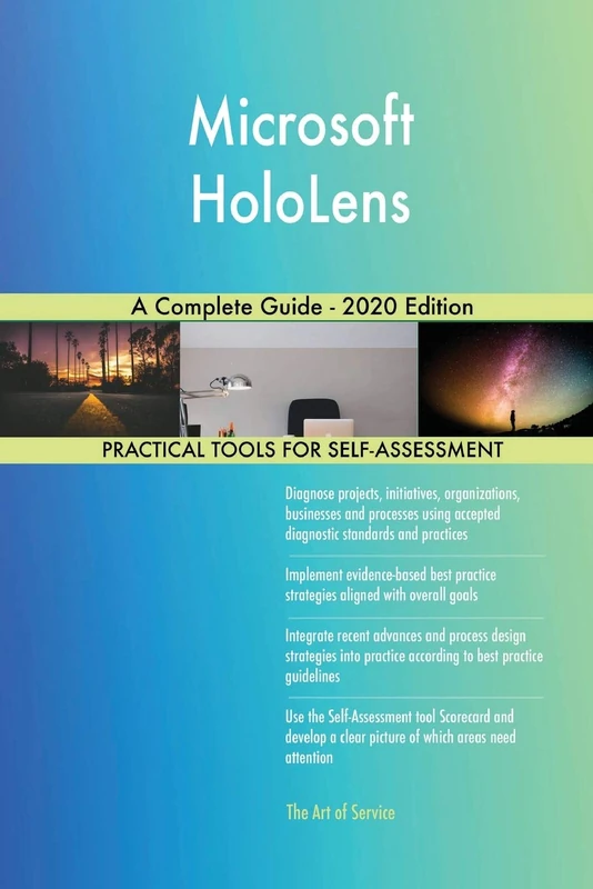 Microsoft HoloLens A Complete Guide - 2020 Edition