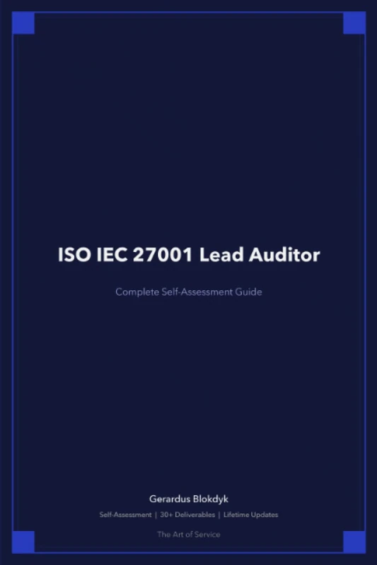 ISO IEC 27001 Lead Auditor A Complete Guide - 2020 Edition