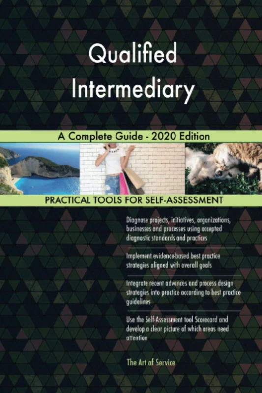 Qualified Intermediary A Complete Guide - 2020 Edition