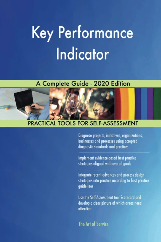 Key Performance Indicator A Complete Guide - 2020 Edition