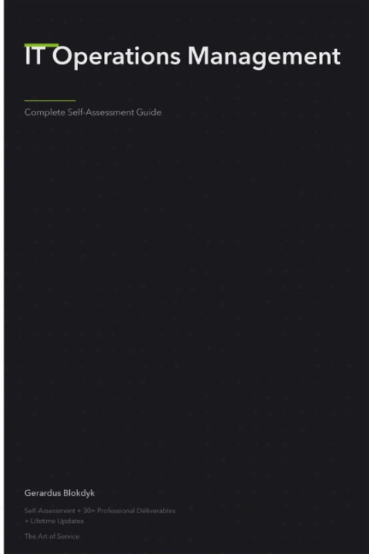 IT Operations Management A Complete Guide - 2020 Edition
