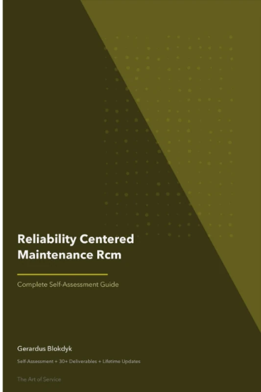 Reliability Centered Maintenance Rcm A Complete Guide - 2020 Edition