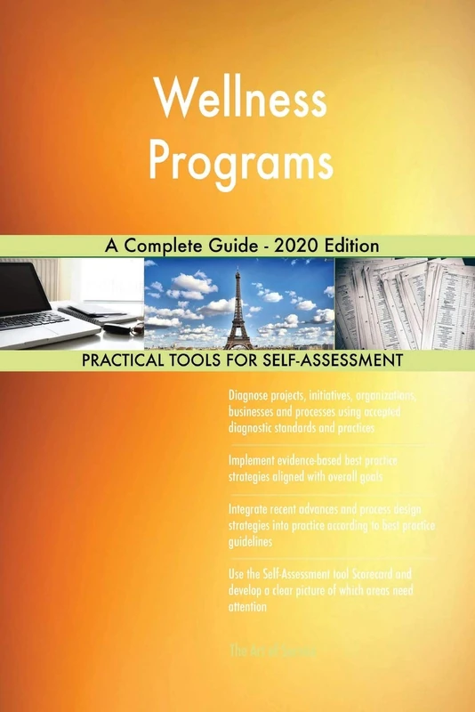 Wellness Programs A Complete Guide - 2020 Edition