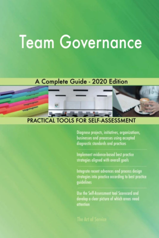 Team Governance A Complete Guide - 2020 Edition