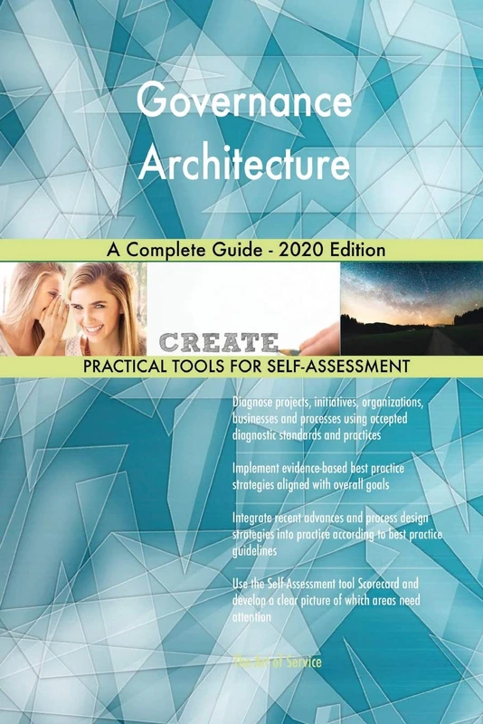 Governance Architecture A Complete Guide - 2020 Edition