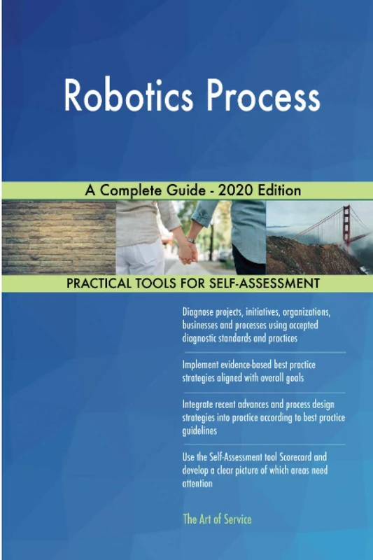Robotics Process A Complete Guide - 2020 Edition