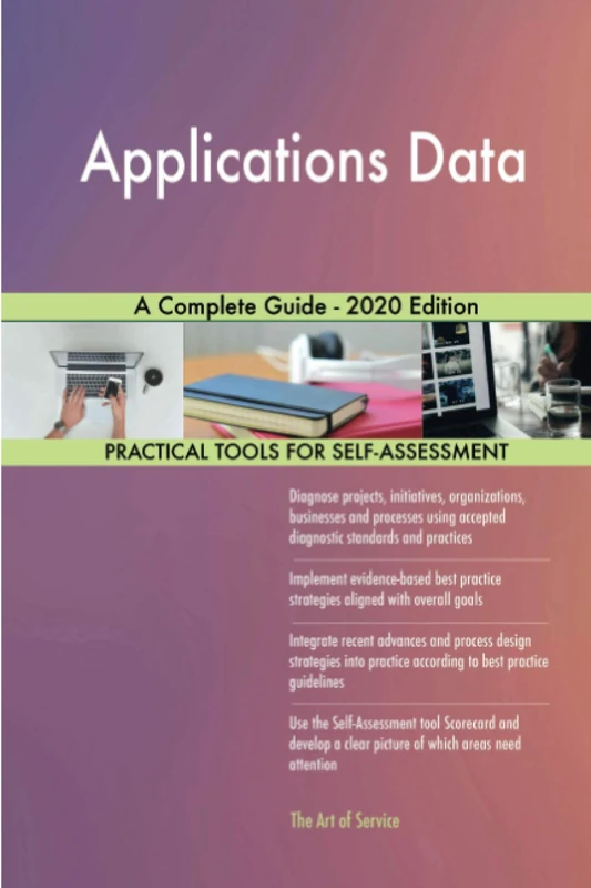 Applications Data A Complete Guide - 2020 Edition