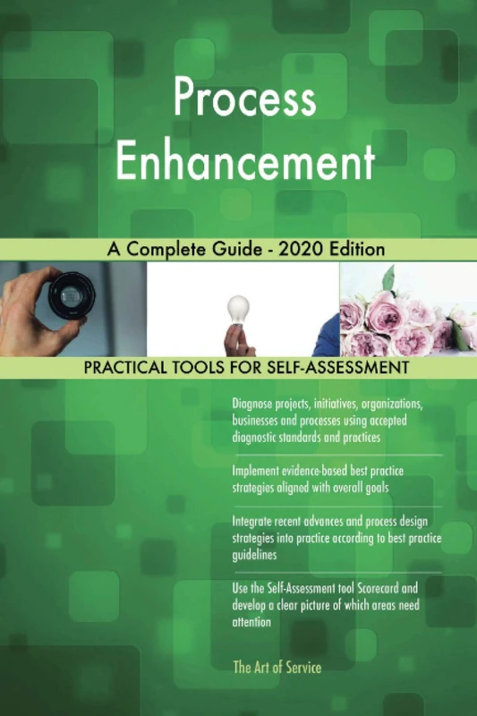 Process Enhancement A Complete Guide - 2020 Edition