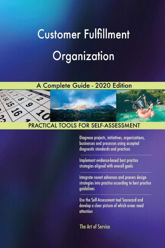 Customer Fulfillment Organization A Complete Guide - 2020 Edition