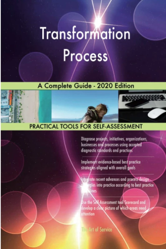Transformation Process A Complete Guide - 2020 Edition